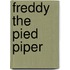 Freddy The Pied Piper