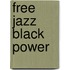 Free Jazz Black Power