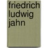 Friedrich Ludwig Jahn