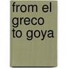 From El Greco to Goya door Janis A. Tomlinson