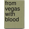 From Vegas With Blood by Jonathan Sturak