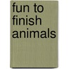 Fun to Finish Animals by Buster Books
