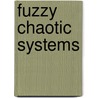 Fuzzy Chaotic Systems door Zhong Li