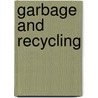 Garbage and Recycling door Chris Oxlade