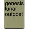 Genesis Lunar Outpost door United States Government