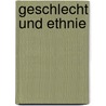 Geschlecht Und Ethnie by Marion Müller