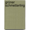 Grüner Schmetterling by Luise Margarete Reinhardt