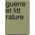 Guerre Et Litt Rature