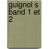 Guignol S Band 1 Et 2 door Louis-Ferdinand Céline