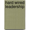 Hard Wired Leadership door Roger R. Pearman