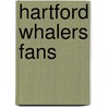 Hartford Whalers Fans by Craig Hyatt