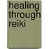Healing Through Reiki