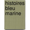 Histoires bleu marine by Daniel Pages