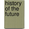 History Of The Future door Max Sï¿½Nger