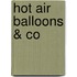 Hot Air Balloons & Co
