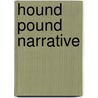 Hound Pound Narrative door James B. Waldram