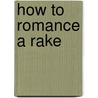 How to Romance a Rake door Manda Collins