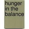 Hunger In The Balance door Jennifer Clapp