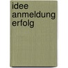 Idee Anmeldung Erfolg by Claudius Raphael Renner
