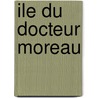Ile Du Docteur Moreau door Herbert George Wells