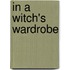 In A Witch's Wardrobe