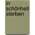 In Schönheit sterben