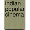 Indian Popular Cinema door Manjunath Pendakur