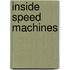 Inside Speed Machines