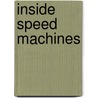 Inside Speed Machines by Steven Parker