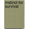 Instinct for Survival door Pat C. Hoy