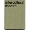 Intercultural Theatre by Iris Hsin-chun Tuan