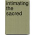 Intimating the Sacred