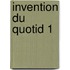 Invention Du Quotid 1