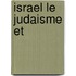 Israel Le Judaisme Et