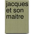 Jacques Et Son Maitre