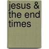 Jesus & the End Times door Michael Barber