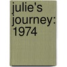 Julie's Journey: 1974 by Megan McDonald