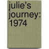 Julie's Journey: 1974 door Megan McDonald