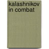 Kalashnikov in Combat door Anthony Tuckerjones