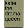 Katie The Drama Queen by Mendy McLaughlin