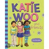Katie Woo and Friends by Fran Manushkin