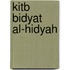 Kitb Bidyat Al-Hidyah