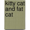 Kitty Cat and Fat Cat door Annette Smith