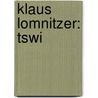Klaus Lomnitzer: Tswi door Peter Forster