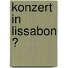 Konzert in Lissabon ? door Ina Walter