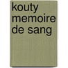 Kouty Memoire de Sang door Aida Diallo