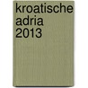 Kroatische Adria 2013 by Ernst Steiner