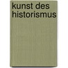 Kunst Des Historismus door Eva-Maria Landwehr
