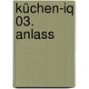 Küchen-iq 03. Anlass by Alexander Herrmann
