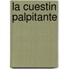 La Cuestin Palpitante door Emilia Pardo Bazán
